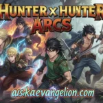 Hunter x Hunter Arcs: Epic Highs and Frustrating Lows 2026