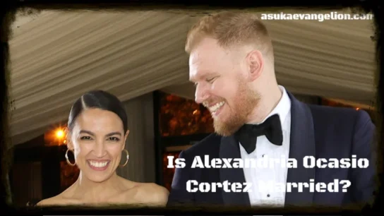 Is Alexandria Ocasio Cortez Married?